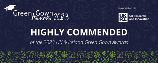 Green Gown Awards 2023 Highly Commended of the 2023 UK & Ireland Green Gown Awards